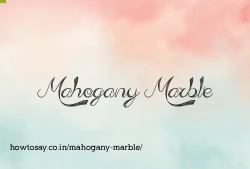 Mahogany Marble