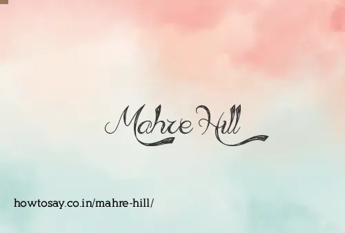 Mahre Hill