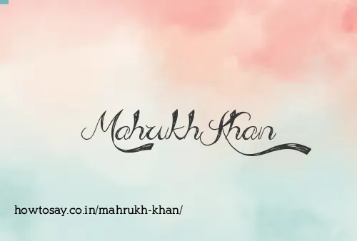 Mahrukh Khan