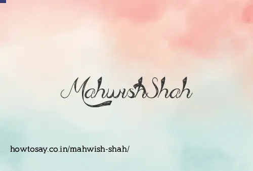 Mahwish Shah