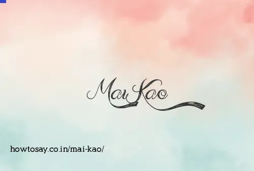 Mai Kao
