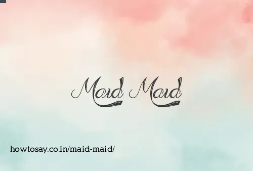 Maid Maid