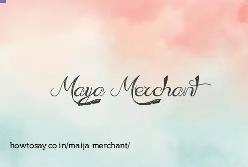 Maija Merchant