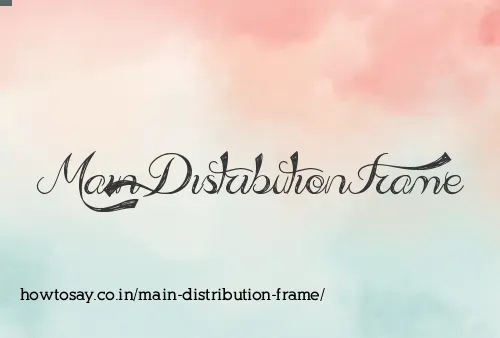 Main Distribution Frame