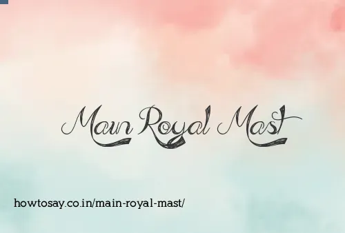 Main Royal Mast