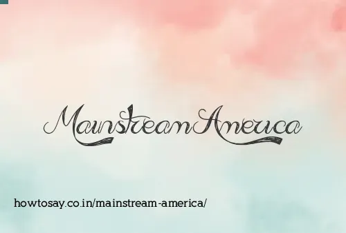 Mainstream America