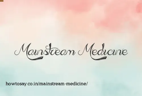 Mainstream Medicine