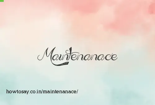 Maintenanace