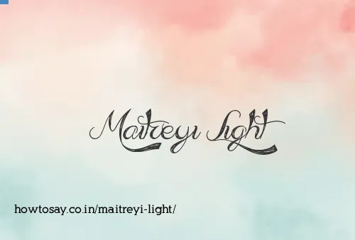 Maitreyi Light