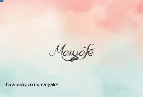 Maiyafe