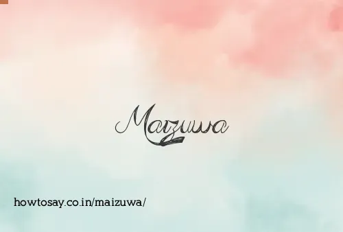 Maizuwa