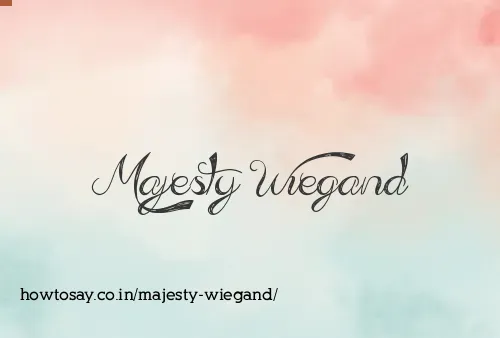 Majesty Wiegand