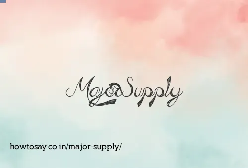 Major Supply