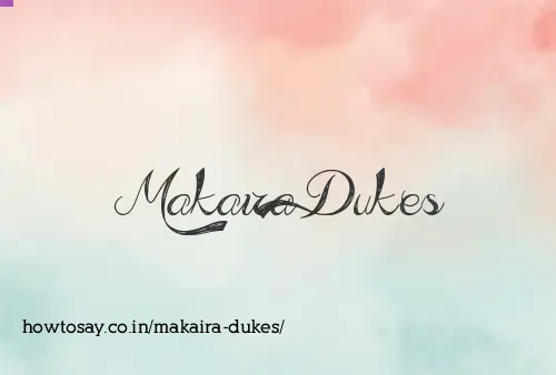 Makaira Dukes