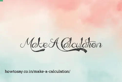 Make A Calculation