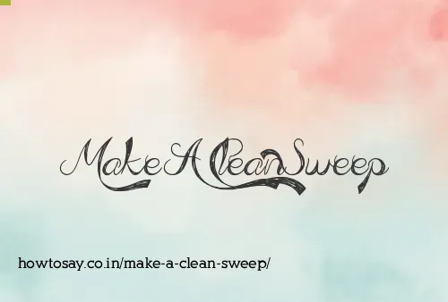 Make A Clean Sweep