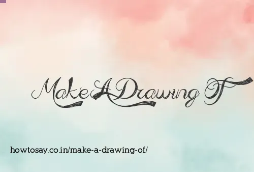 Make A Drawing Of