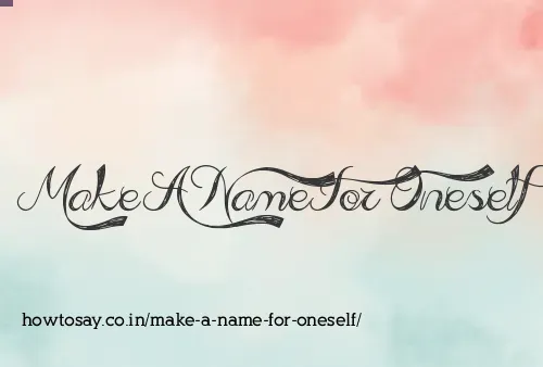 Make A Name For Oneself