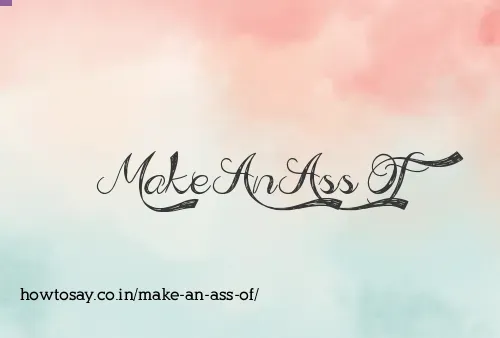 Make An Ass Of