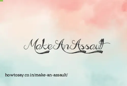 Make An Assault