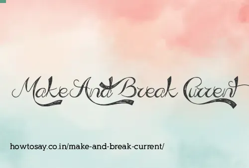 Make And Break Current