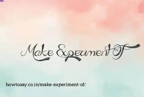 Make Experiment Of
