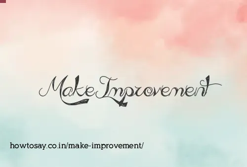 Make Improvement