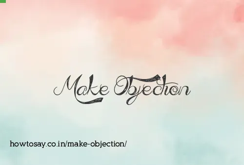 Make Objection