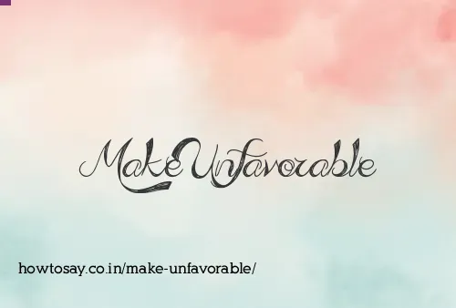 Make Unfavorable