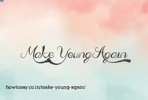 Make Young Again