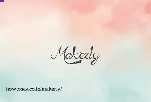 Makerly