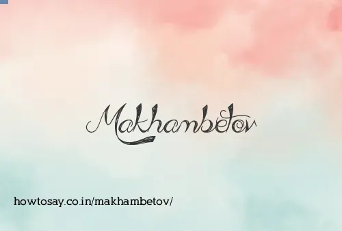 Makhambetov