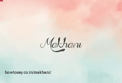 Makhani