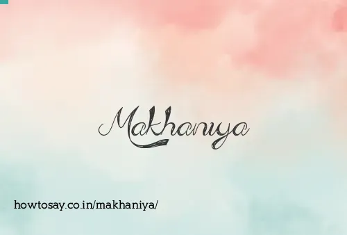 Makhaniya