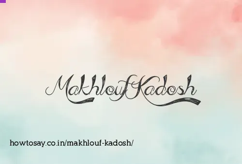 Makhlouf Kadosh