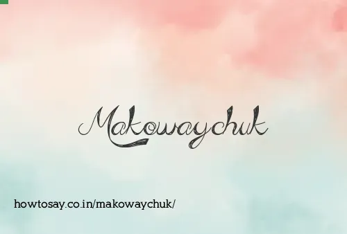 Makowaychuk