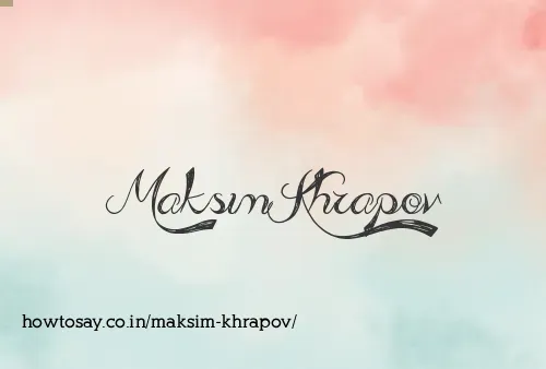 Maksim Khrapov