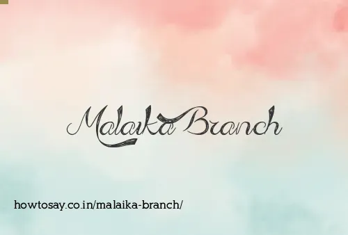 Malaika Branch