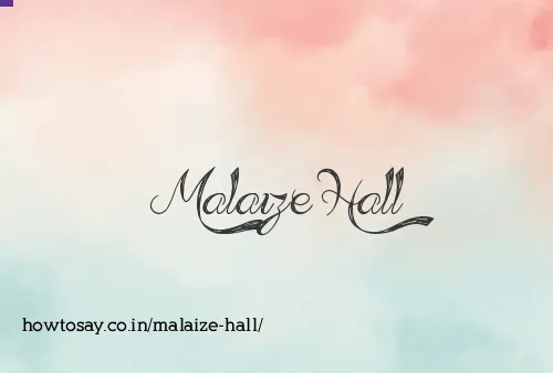 Malaize Hall
