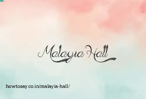 Malayia Hall