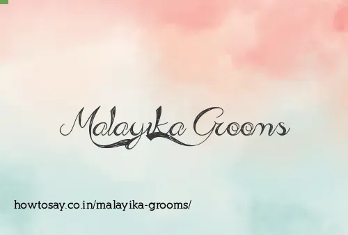 Malayika Grooms