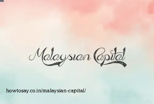 Malaysian Capital