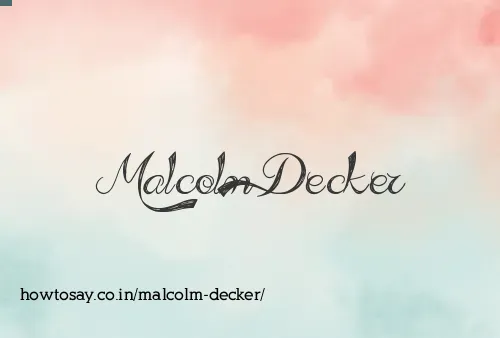 Malcolm Decker