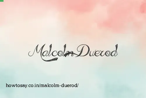 Malcolm Duerod