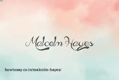 Malcolm Hayes