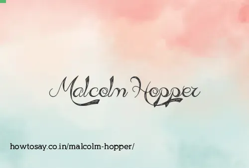 Malcolm Hopper