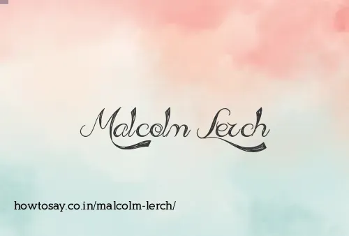 Malcolm Lerch