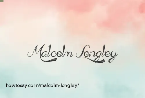 Malcolm Longley