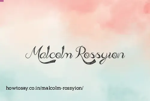 Malcolm Rossyion