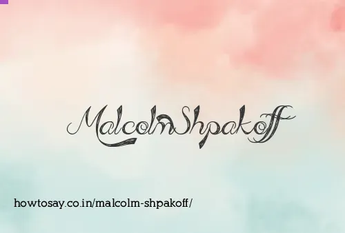 Malcolm Shpakoff